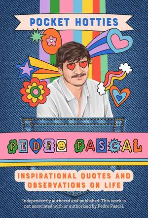 Pocket Hotties: Pedro Pascal de Editors of Ulysses Press