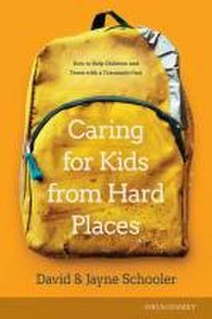 Caring for Kids from Hard Places de Jayne E Schooler