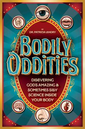 Bodily Oddities de Landry