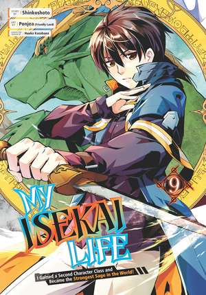 My Isekai Life 09: I Gained a Second Character Class and Became the Strongest Sage in the World! de Shinkoshoto