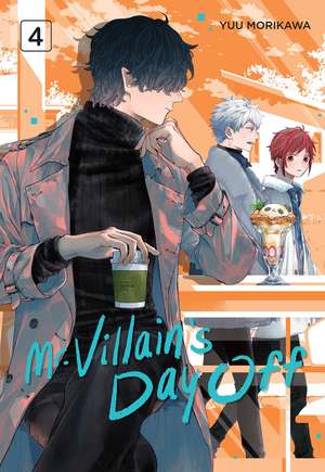 Mr. Villain's Day Off 04 de Yuu Morikawa