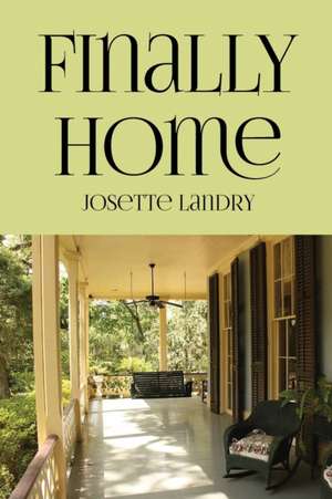 Finally Home de Josette Landry