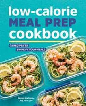 Low-Calorie Meal Prep Cookbook de Nicole Hallissey