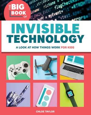 The Big Book of Invisible Technology de Chloe Taylor