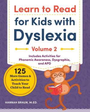 Learn to Read for Kids with Dyslexia, Volume 2 de Hannah Braun