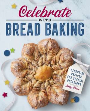 Celebrate with Bread Baking de Jenny Prior