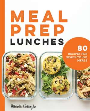 Meal Prep Lunches de Michelle Vodrazka