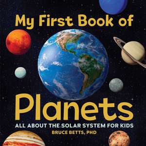 My First Book of Planets de Bruce Betts