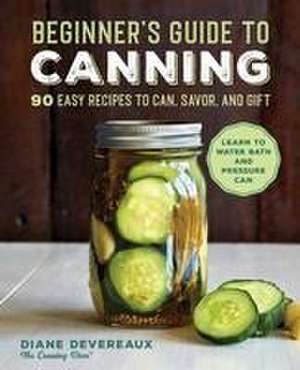 Beginner's Guide to Canning de Diane Devereaux