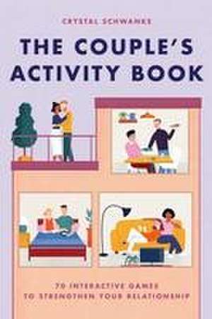 The Couple's Activity Book de Crystal Schwanke