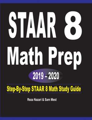 STAAR 8 Math Prep 2019 - 2020 de Reza Nazari