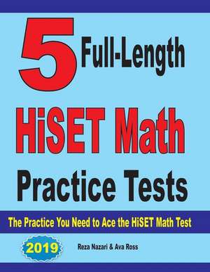 5 Full-Length HiSET Math Practice Tests de Reza Nazari