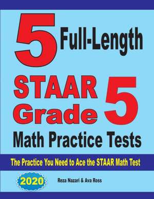 5 Full-Length STAAR Grade 5 Math Practice Tests de Reza Nazari