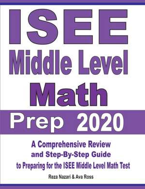 ISEE Middle Level Math Prep 2020 de Reza Nazari