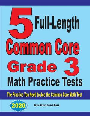 5 Full-Length Common Core Grade 3 Math Practice Tests de Reza Nazari