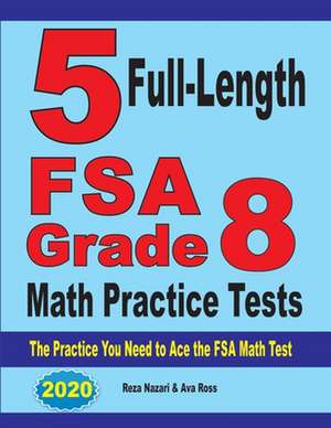 5 Full-Length FSA Grade 8 Math Practice Tests de Reza Nazari