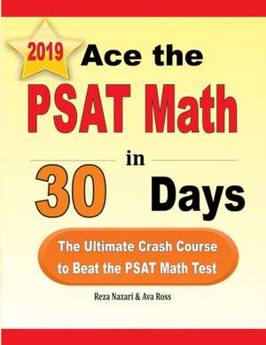 Ace the PSAT Math in 30 Days de Reza Nazari