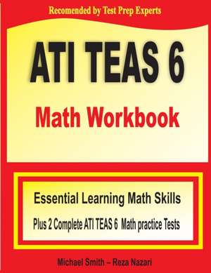 ATI TEAS 6 Math Workbook de Michael Smith