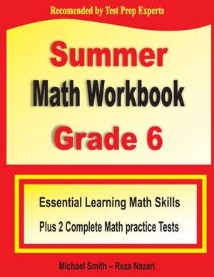 Summer Math Workbook Grade 6 de Michael Smith