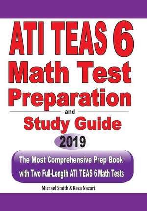 ATI TEAS 6 Math Test Preparation and study guide de Michael Smith