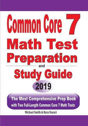 Common Core 7 Math Test Preparation and Study Guide de Michael Smith