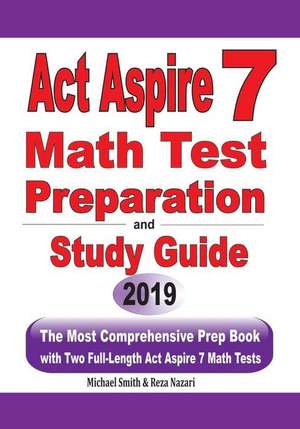 ACT Aspire 7 Math Test Preparation and Study Guide de Michael Smith