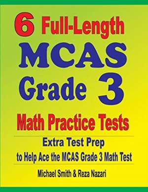 6 Full-Length MCAS Grade 3 Math Practice Tests de Michael Smith