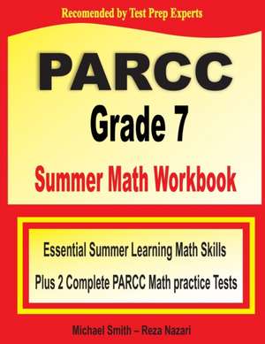 PARCC Grade 7 Summer Math Workbook de Michael Smith