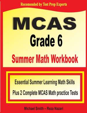 MCAS Grade 6 Summer Math Workbook de Michael Smith