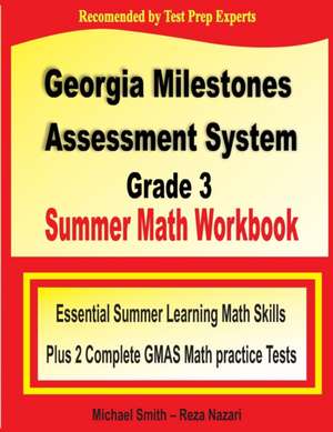 Georgia Milestones Assessment System Grade 3 Summer Math Workbook de Michael Smith