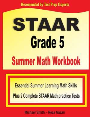 STAAR Grade 5 Summer Math Workbook de Michael Smith