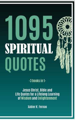 1095 Spiritual Quotes de Xabier K. Fernao