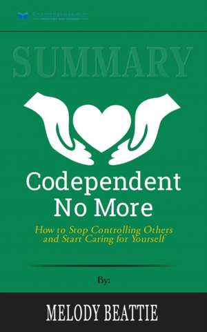 Summary of Codependent No More de Readtrepreneur Publishing