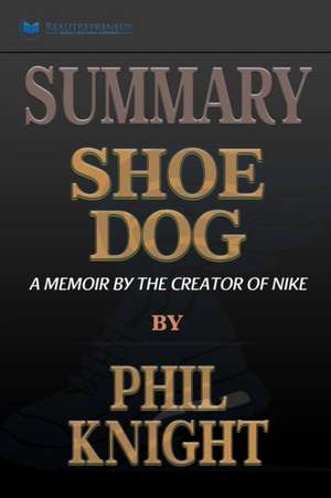 Summary of Shoe Dog de Readtrepreneur Publishing