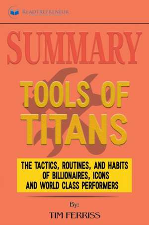 Summary of Tools of Titans de Readtrepreneur Publishing