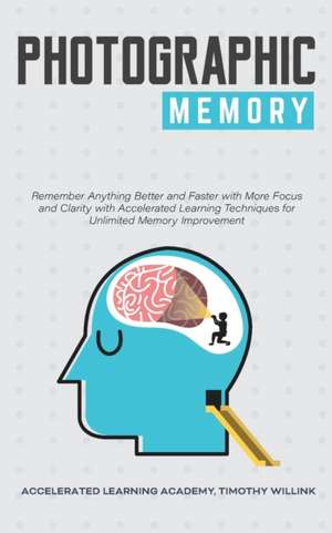 Photographic Memory de Timothy Willink