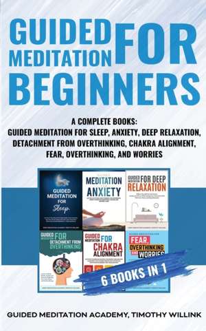 Guided Meditation for Beginners de Timothy Willink