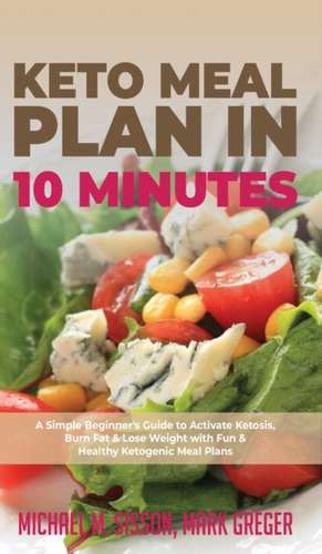 Keto Meal Plan in 10 Minutes de Michael M. Sisson