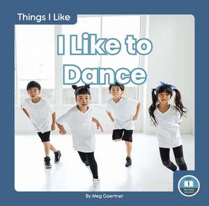 I Like to Dance de Meg Gaertner