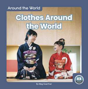 Clothes Around the World de Meg Gaertner