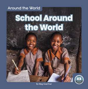 School Around the World de Meg Gaertner