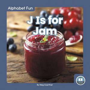 J Is for Jam de Meg Gaertner