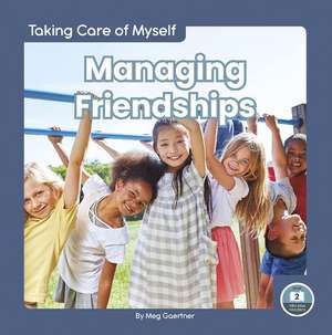 Managing Friendships de Meg Gaertner