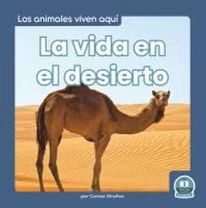 La Vida En El Desierto (Life in the Desert) de Connor Stratton