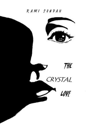 The Crystal Love de Rami Soudah