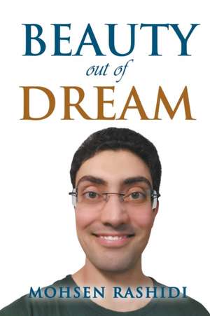 BEAUTY OUT OF DREAMS de Mohsen Rashidi