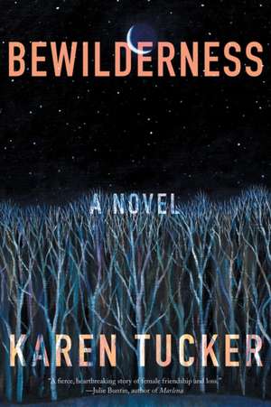 Bewilderness de Karen Tucker