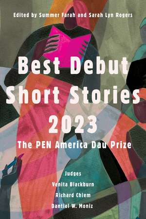 Best Debut Short Stories 2023: The PEN America Dau Prize de Sarah Lyn Rogers