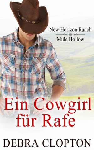 Ein Cowgirl für Rafe de Debra Clopton