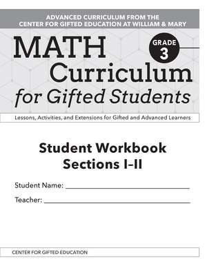Math Curriculum for Gifted Students: Lessons, Activities, and Extensions for Gifted and Advanced Learners, Student Workbooks, Sections I-II (Set of 5): Grade 3 de Clg Of William And Mary/Ctr Gift Ed